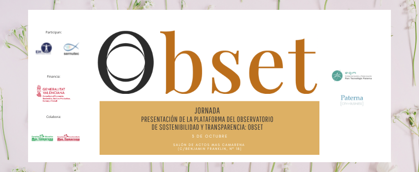 El próximo lunes 3 de octubre tendrá lugar la jornada de presentación de la plataforma de Obset, proyecto iniciado el pasado curso por la EGM Parc Tecnològic Paterna y que se encuentra ahora en su segunda fase de desarrollo.